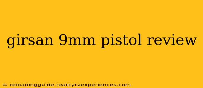 girsan 9mm pistol review