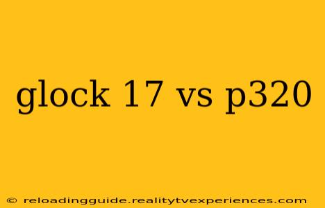 glock 17 vs p320