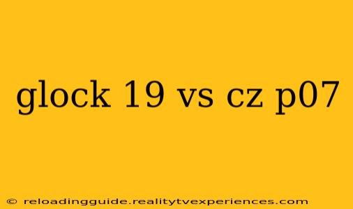 glock 19 vs cz p07