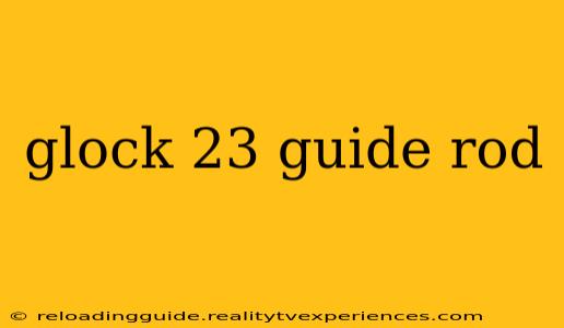 glock 23 guide rod