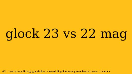 glock 23 vs 22 mag