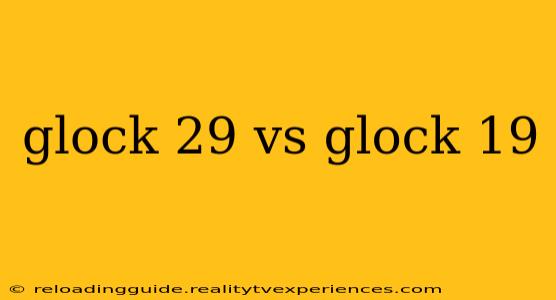 glock 29 vs glock 19