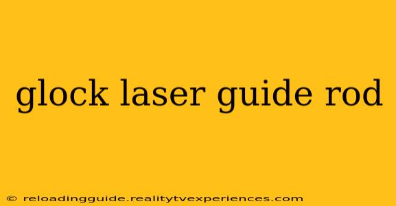 glock laser guide rod