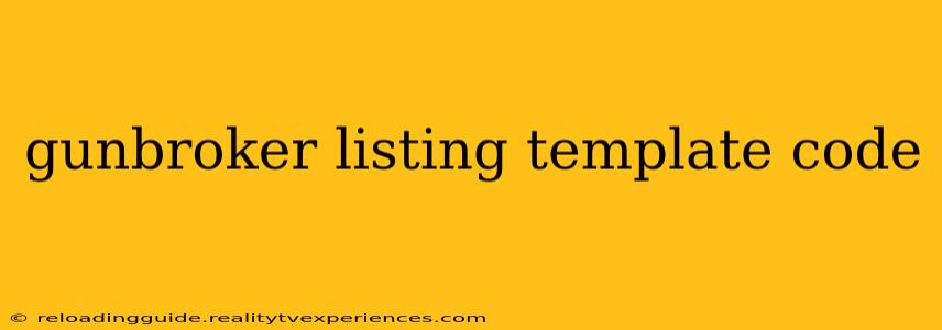 gunbroker listing template code