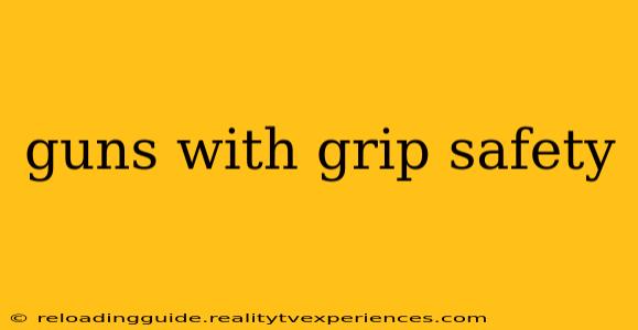 guns with grip safety