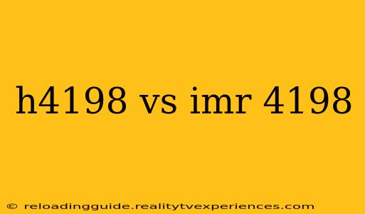 h4198 vs imr 4198