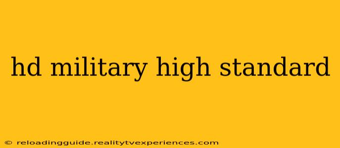 hd military high standard