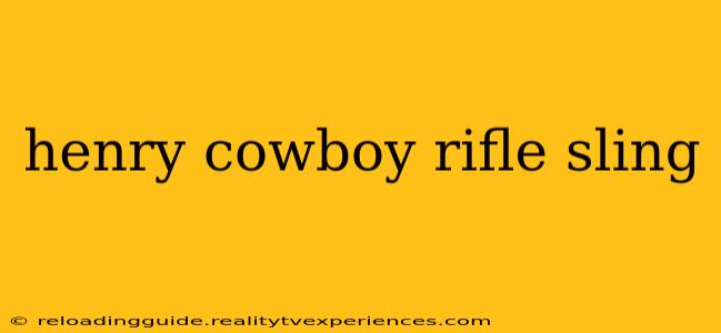 henry cowboy rifle sling