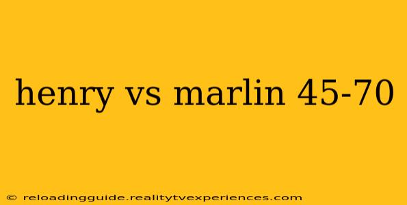 henry vs marlin 45-70