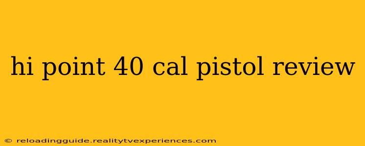 hi point 40 cal pistol review