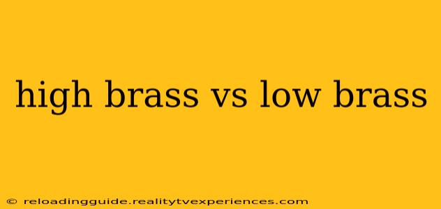 high brass vs low brass