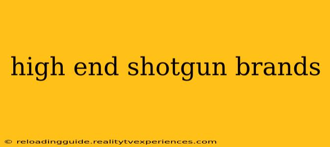 high end shotgun brands