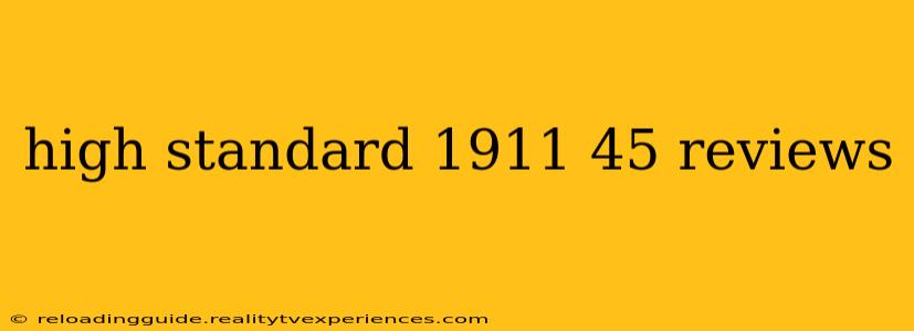 high standard 1911 45 reviews