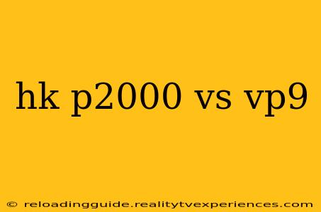 hk p2000 vs vp9