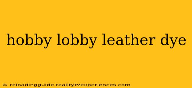 hobby lobby leather dye