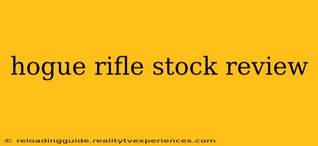 hogue rifle stock review