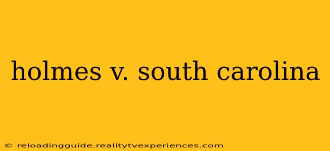 holmes v. south carolina