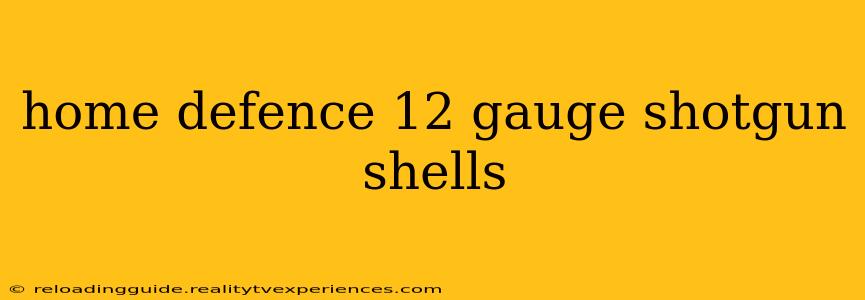 home defence 12 gauge shotgun shells