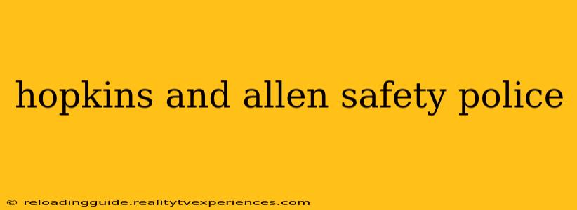 hopkins and allen safety police