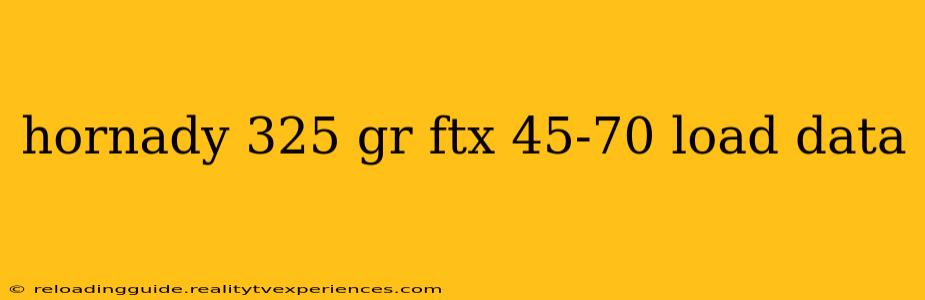 hornady 325 gr ftx 45-70 load data