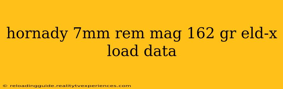 hornady 7mm rem mag 162 gr eld-x load data