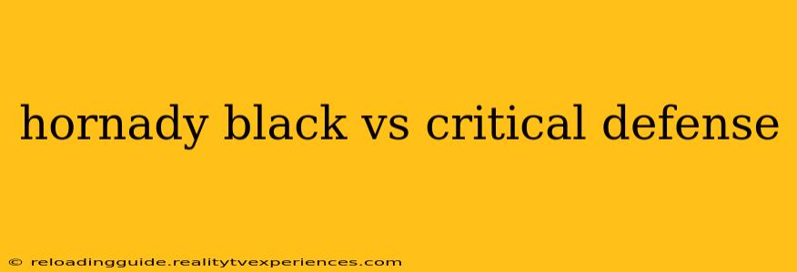 hornady black vs critical defense