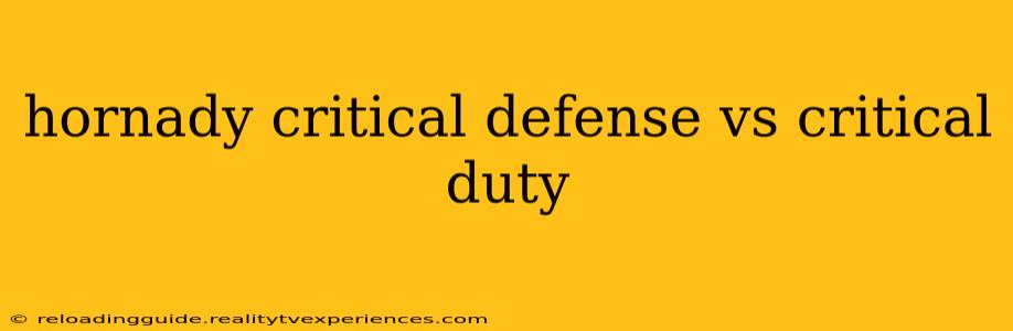 hornady critical defense vs critical duty