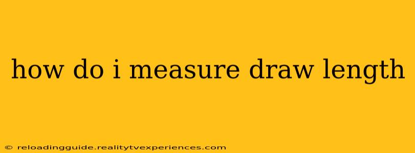 how do i measure draw length