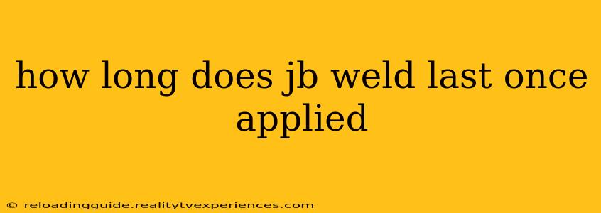 how long does jb weld last once applied