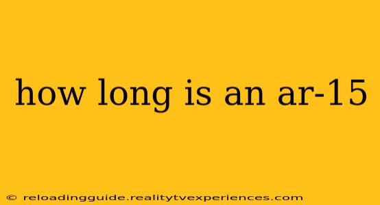 how long is an ar-15