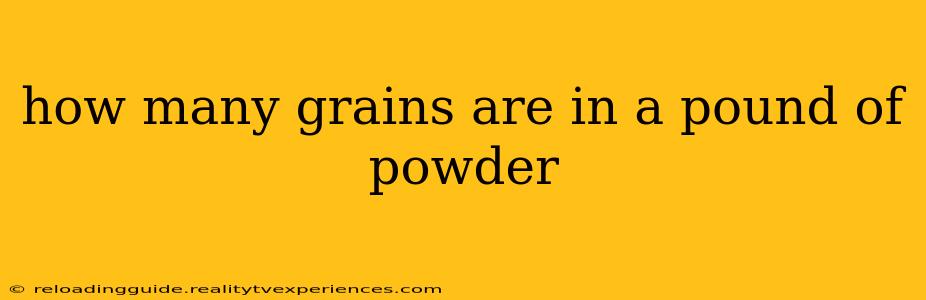 how many grains are in a pound of powder