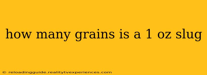 how many grains is a 1 oz slug