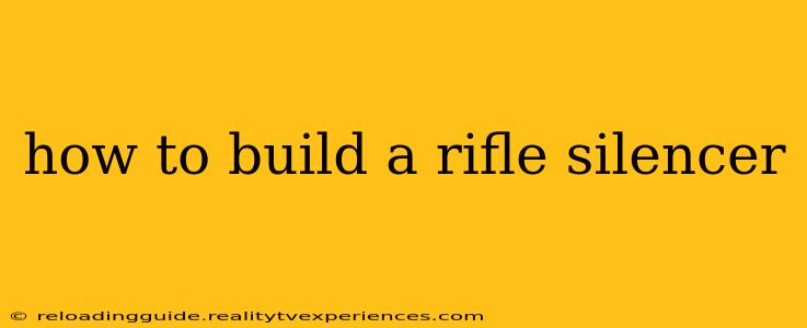 how to build a rifle silencer