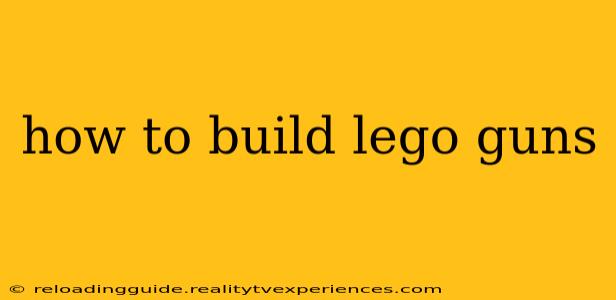 how to build lego guns