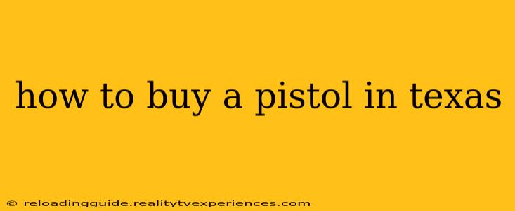 how to buy a pistol in texas