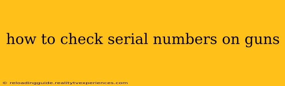 how to check serial numbers on guns