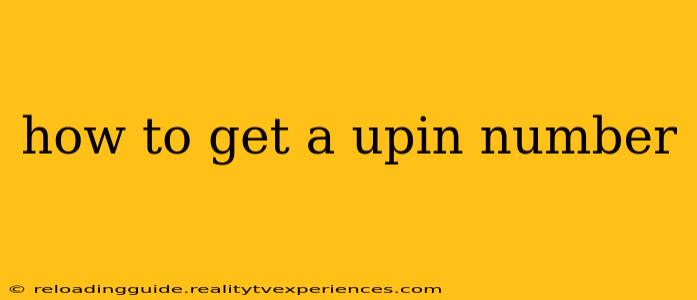 how to get a upin number