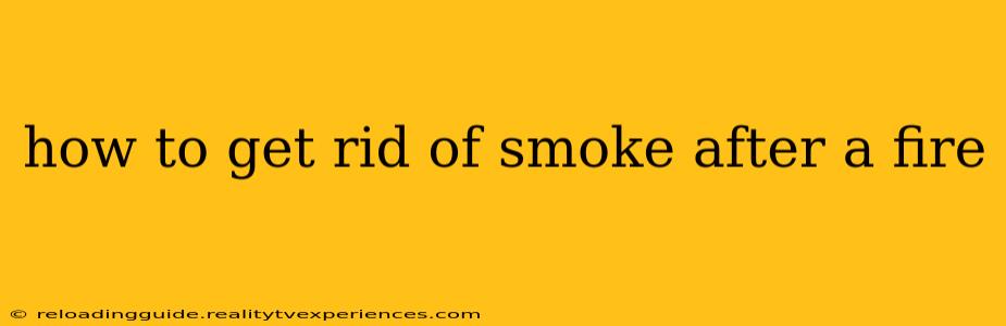 how to get rid of smoke after a fire