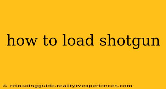 how to load shotgun