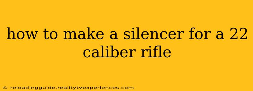 how to make a silencer for a 22 caliber rifle