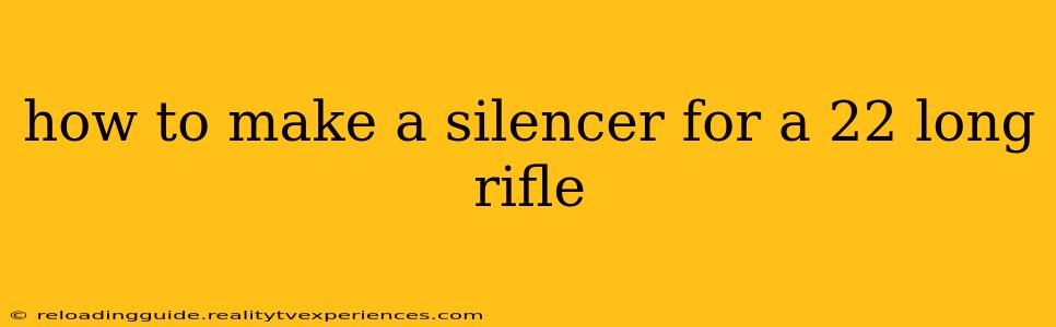 how to make a silencer for a 22 long rifle