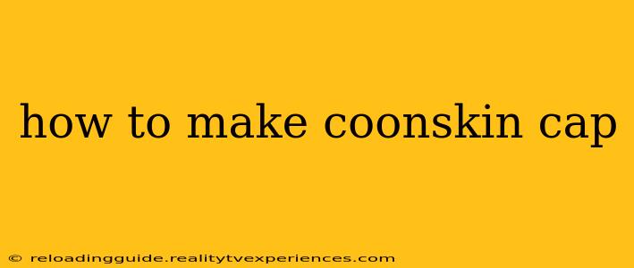 how to make coonskin cap