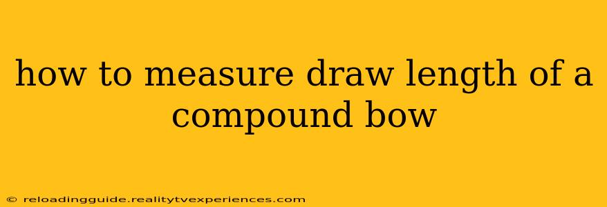 how to measure draw length of a compound bow