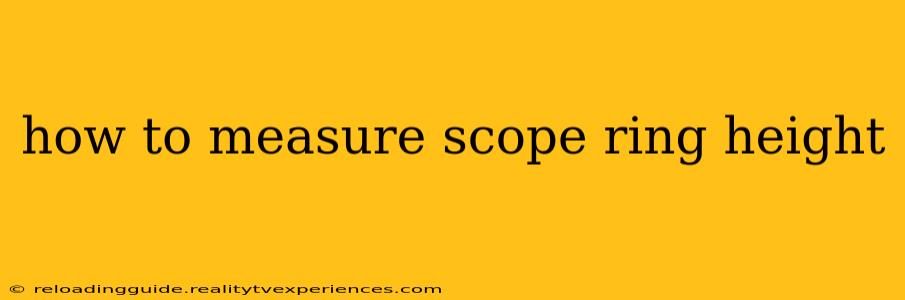 how to measure scope ring height