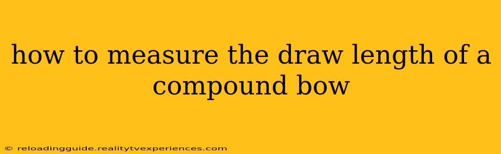 how to measure the draw length of a compound bow