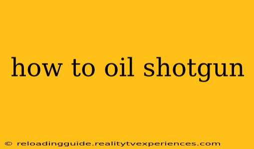 how to oil shotgun