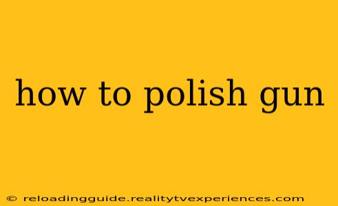 how to polish gun