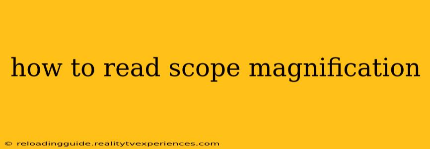 how to read scope magnification