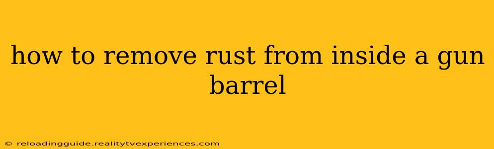 how to remove rust from inside a gun barrel