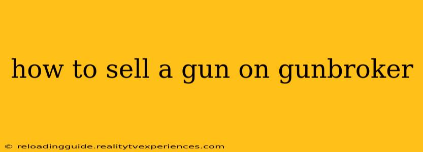 how to sell a gun on gunbroker